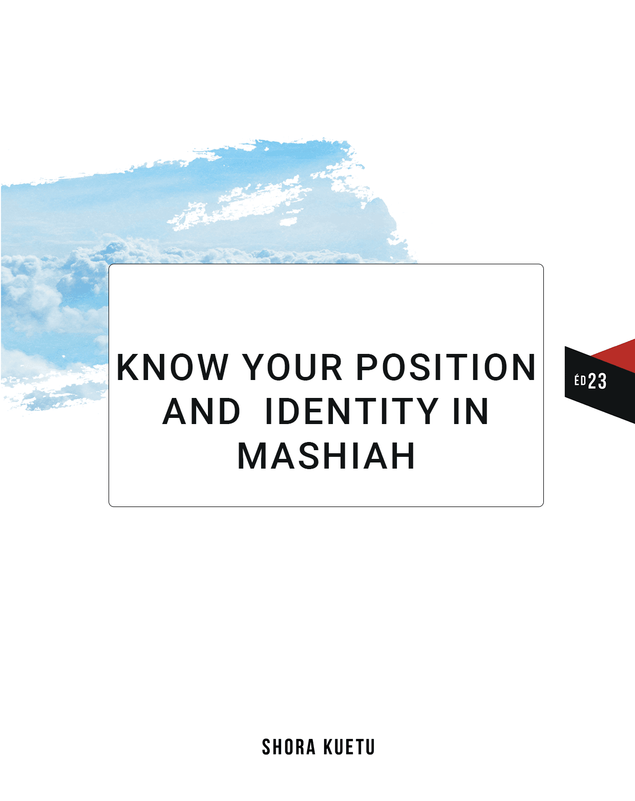 Cover of book: KNOW YOUR IDENTITY AND POSITION IN MASHIAH