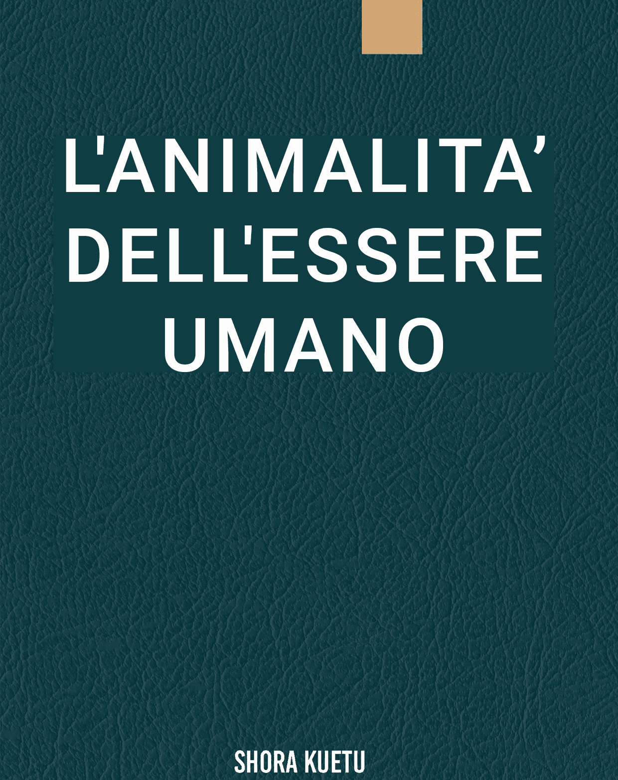 Cover of book: L'ANIMALITA' DELL'ESSERE UMANO