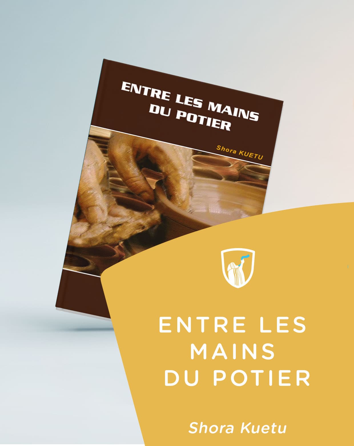 Cover of book: Entre les mains du potier