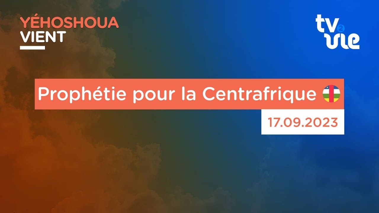 Thumbnail of video: Prophétie pour la Centrafrique  🇨🇫