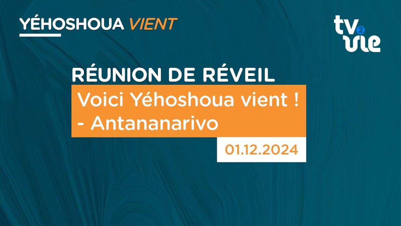 Thumbnail of video: Voici Yéhoshoua vient ! - Antananarivo