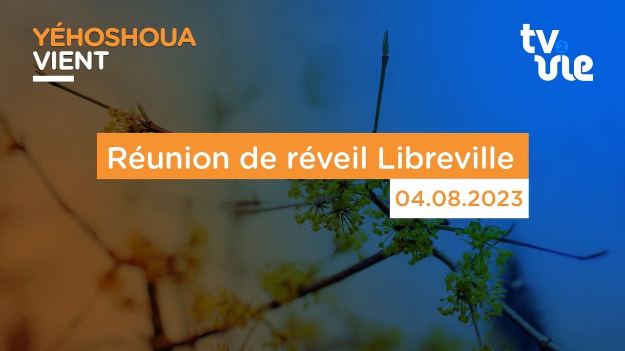 Thumbnail of video: Réunion de réveil Libreville