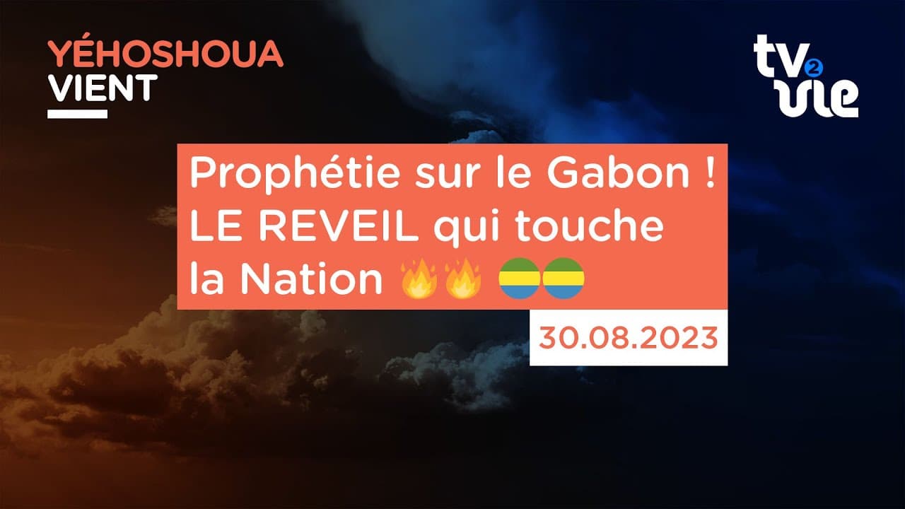 Thumbnail of video: Prophétie sur le Gabon  ! LE REVEIL qui touche la Nation 🔥🔥 🇬🇦🇬🇦