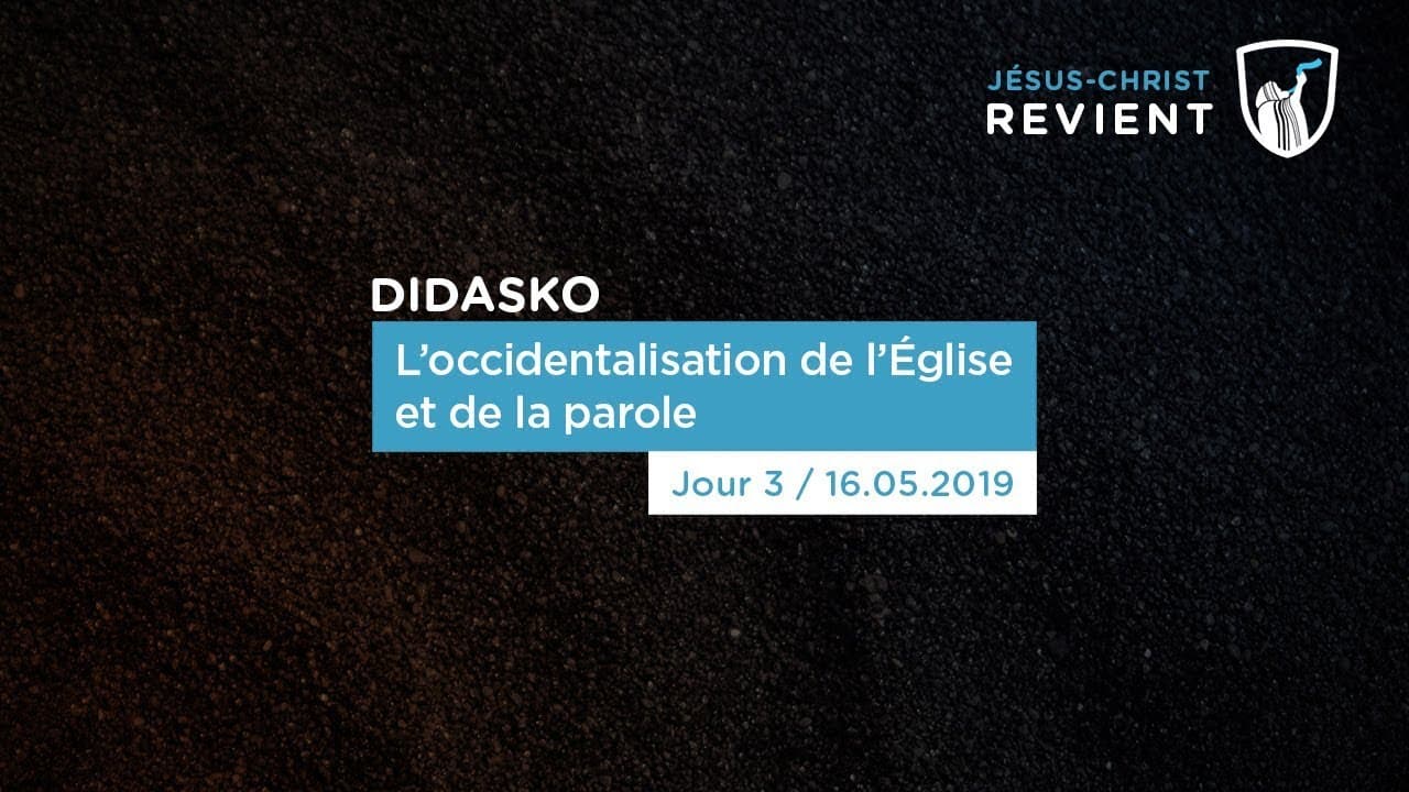 Thumbnail of video: L'occidentalisation de l'Église et de la parole (3/4) - Didasko