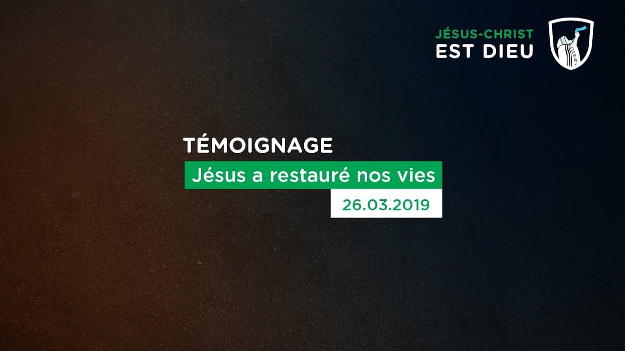 Thumbnail of video: Témoignages : Jésus a restauré nos vies
