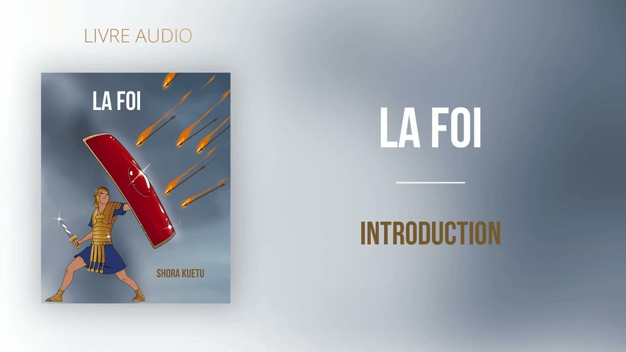 Thumbnail of video: Introduction - La Foi ( Livre Audio )
