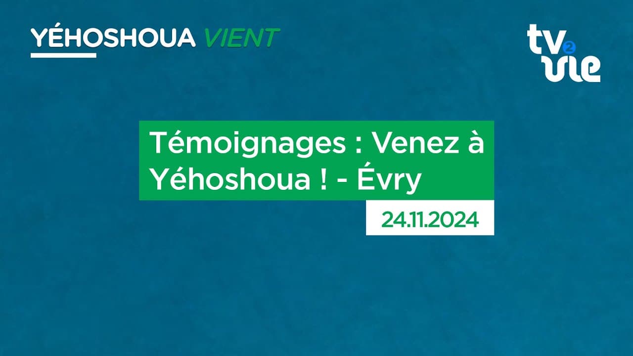 Thumbnail of video: Témoignages : Venez à Yéhoshoua ! - Évry