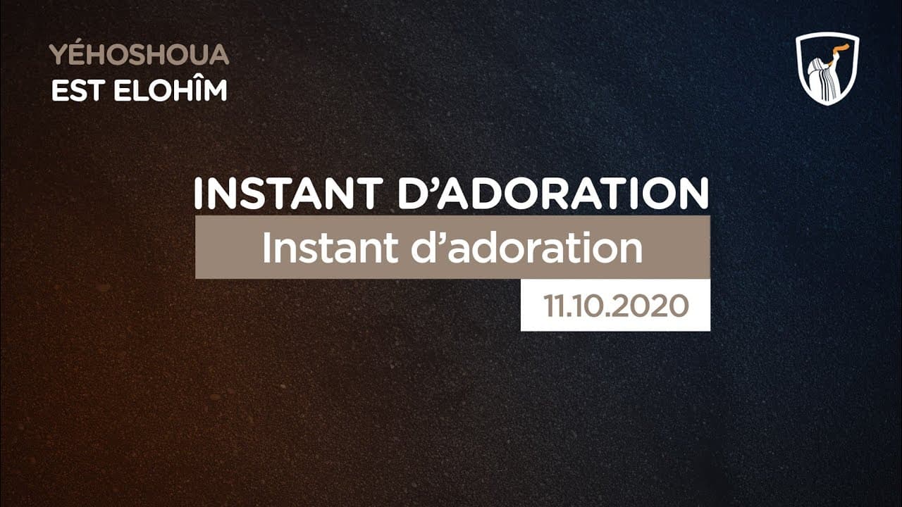 Thumbnail of video: Instant d'adoration
