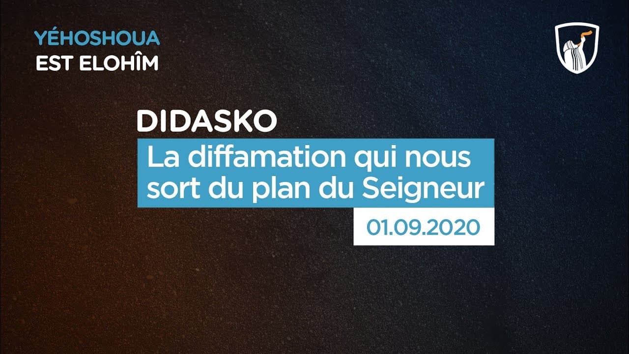 Thumbnail of video: La diffamation qui nous sort du plan du Seigneur - Didasko