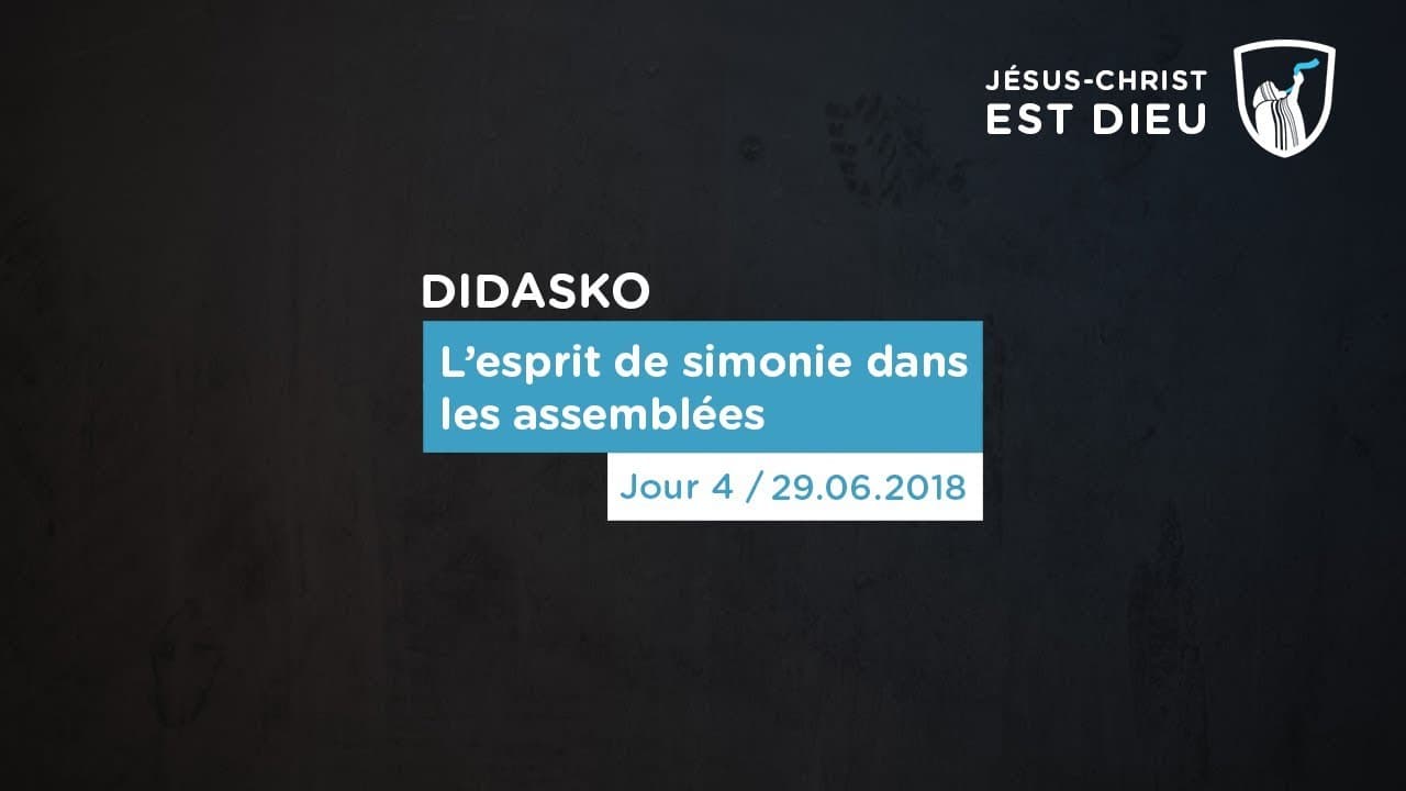 Thumbnail of video: L'esprit de simonie dans les assemblées (4/4) - Didasko