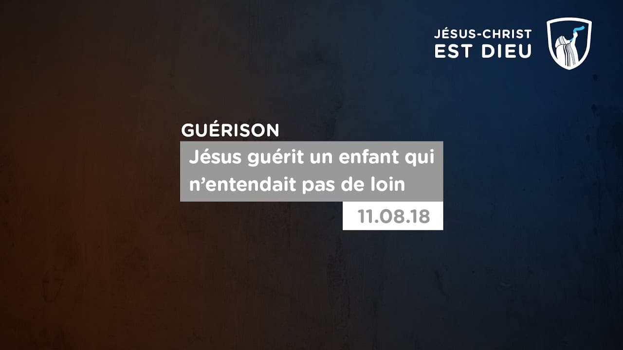 Thumbnail of video: Jésus guérit un enfant qui n'entendait pas de loin