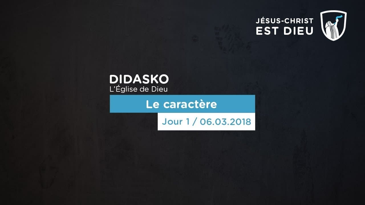 Thumbnail of video: L'Église de Dieu (1/4) : Le caractère - Didasko
