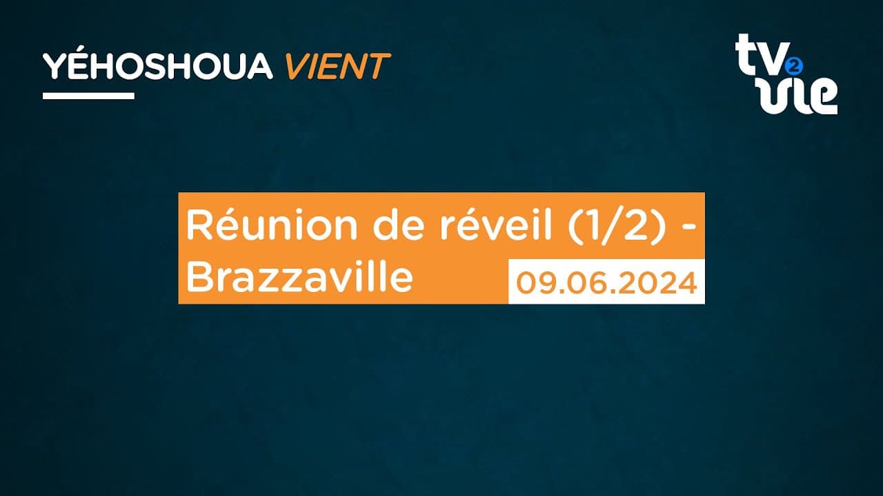 Thumbnail of video: Réunion de réveil - Brazzaville