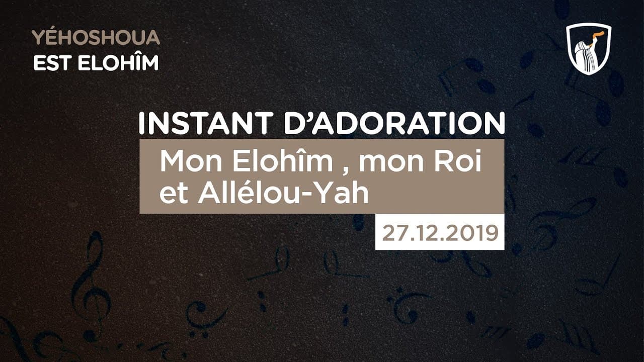 Thumbnail of video: Mon Elohîm, mon Roi / Allélou-Yah