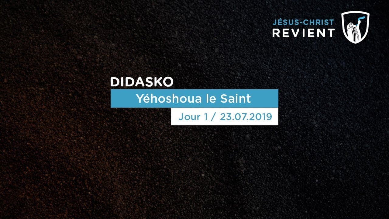 Thumbnail of video: Yéhoshoua le Saint - Didasko
