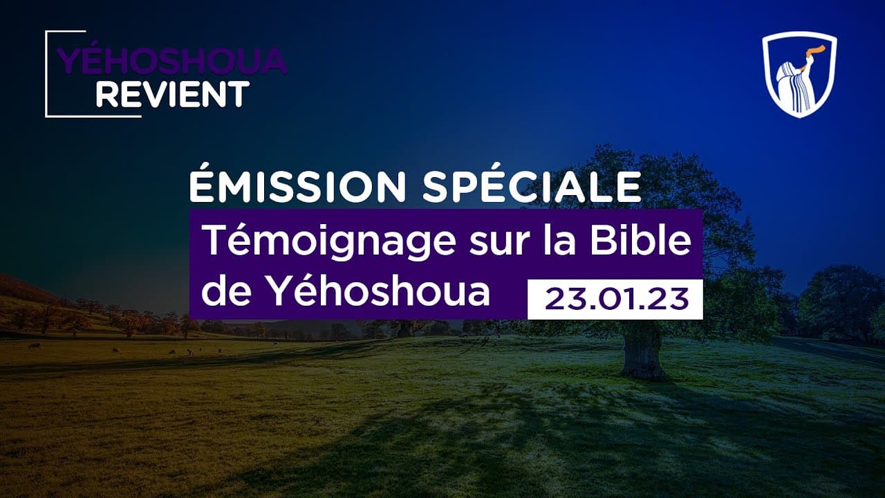 Thumbnail of video: Témoignage sur la Bible de Yéhoshoua