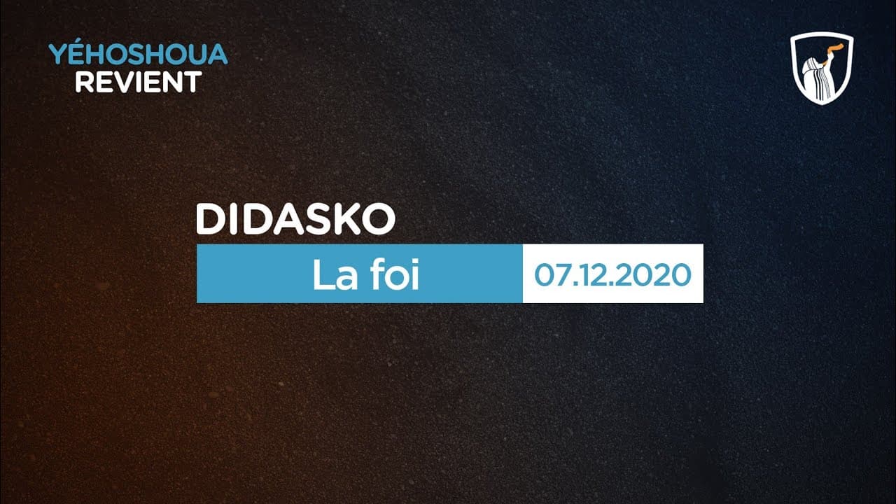 Thumbnail of video: La foi - Didasko 1/5
