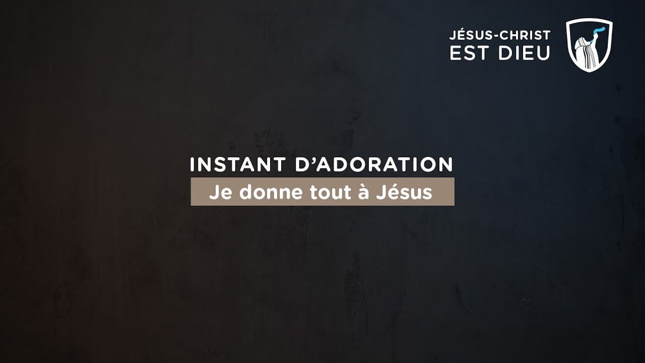 Thumbnail of video: Je donne tout à Jésus