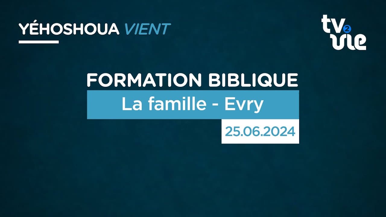 Thumbnail of video: Formation Biblique : La famille - Evry