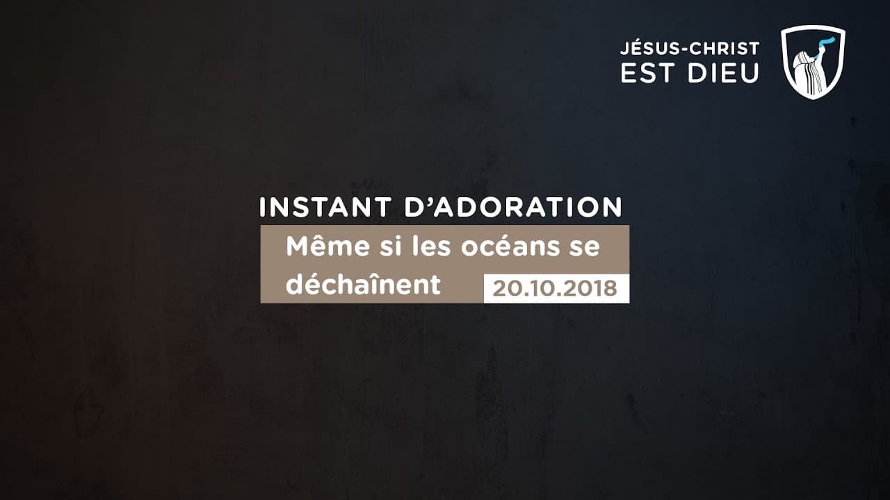 Thumbnail of video: Même si les océans se déchaînent - Evry