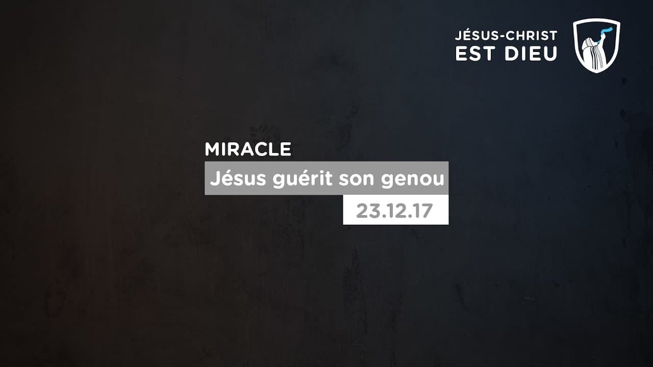 Thumbnail of video: Miracle : Jésus guérit son genou - Evry