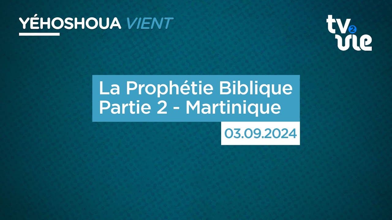 Thumbnail of video: La prophétie biblique Partie 2 - Martinique