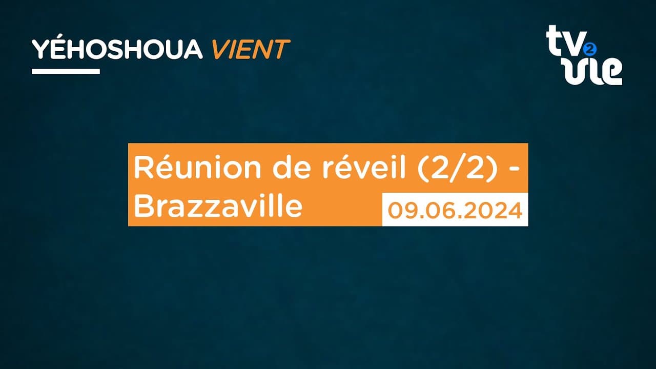 Thumbnail of video: Réunion de réveil (2/2) - Brazzaville