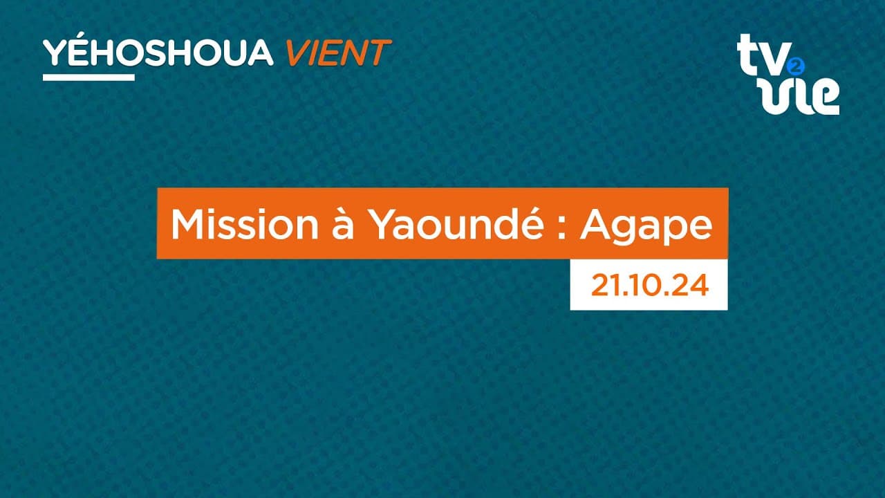 Thumbnail of video: Mission à Yaoundé : Agape